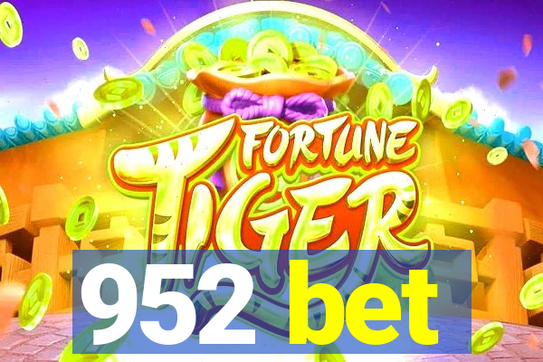 952 bet